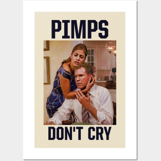 Pimps Don't Cry Posters and Art